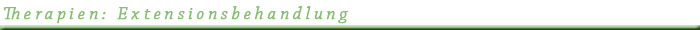 Therapien: Extensionsbehandlung