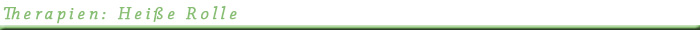 Therapien: Heiße Rolle