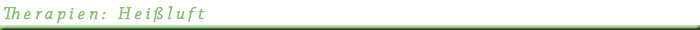 Therapien: Heißluft