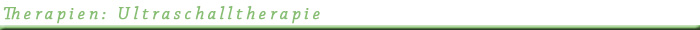 Therapien: Ultraschalltherapie